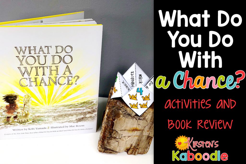What Do You Do With a Chance? Activities and Review