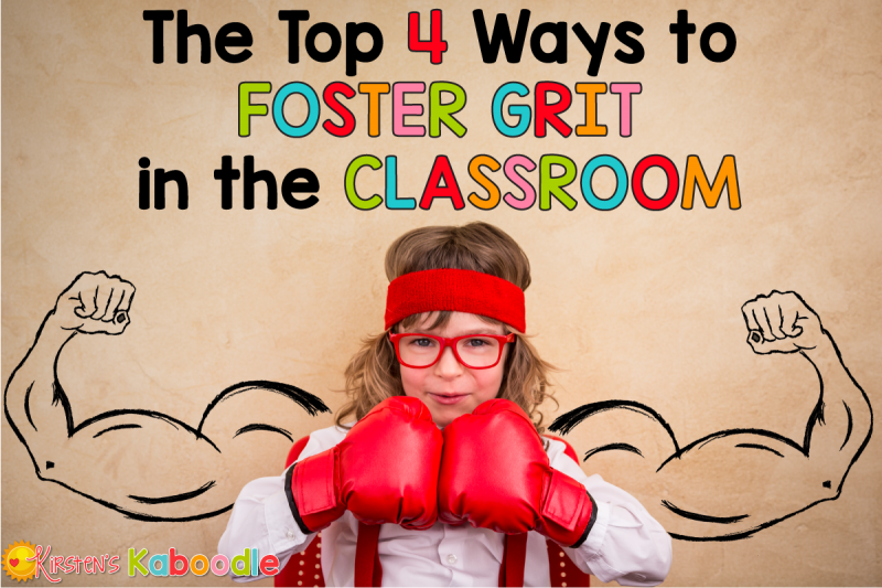 The Top 4 Ways to Foster Grit in the Classroom - If you are a teacher who is teaching students about growth mindset, you are probably also interested in helping your students develop grit and perseverance in the face of frustration. These practical tips and ideas for fostering grit can be implemented in any lesson or subject area.